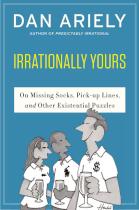 Irrationally Yours On Missing Socks, Pickup Lines, and Other Existential Puzzles