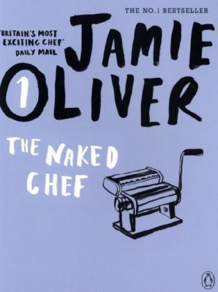 The Naked Chef. Kochen mit Jamie Oliver, englische 