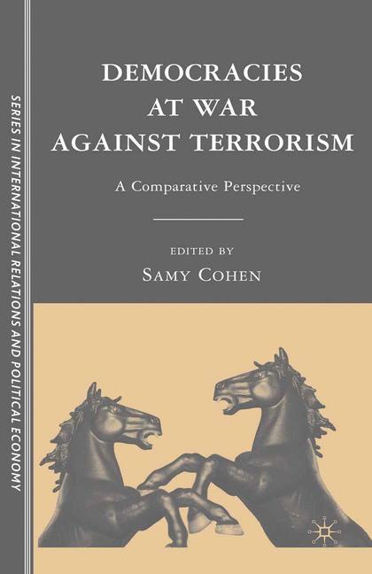 Democracies at War against Terrorism A Comparative Perspective