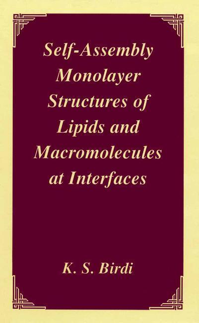 Self-Assembly Monolayer Structures of Lipids and Macromolecules at Interfaces 
