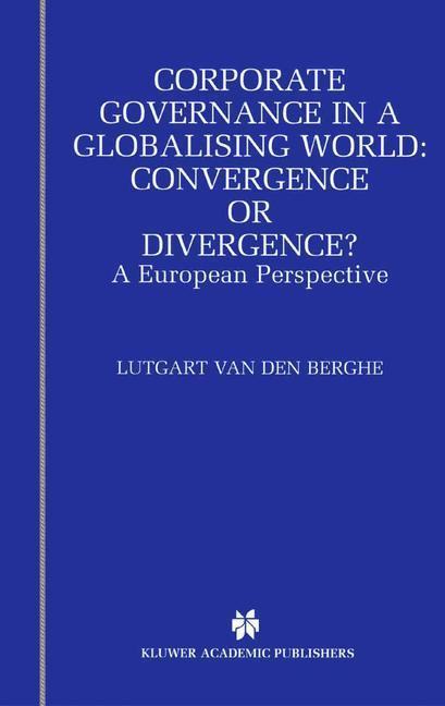 Corporate Governance in a Globalising World: Convergence or Divergence? 