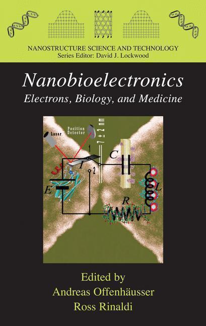 Nanobioelectronics - for Electronics, Biology, and Medicine for Electronics, Biology, and Medicine