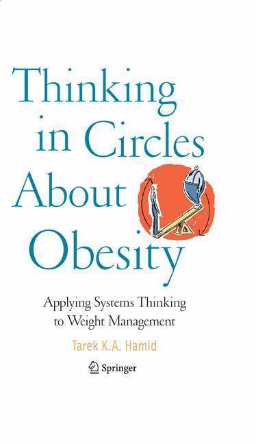 Thinking in Circles About Obesity Applying Systems Thinking to Weight Management