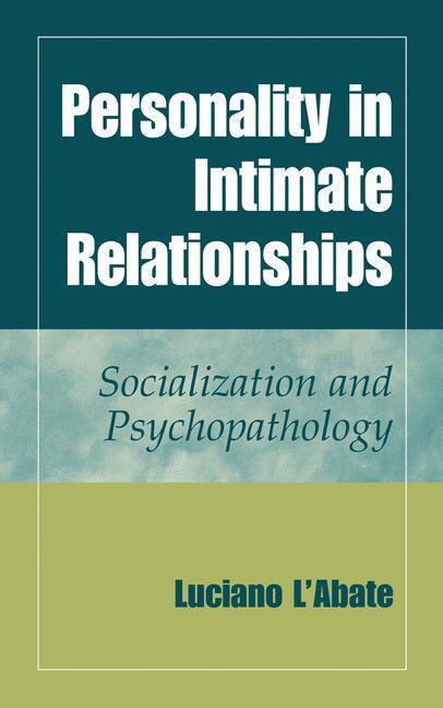 Personality in Intimate Relationships Socialization and Psychopathology