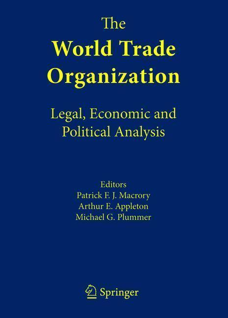 The World Trade Organization Legal, Economic and Political Analysis
