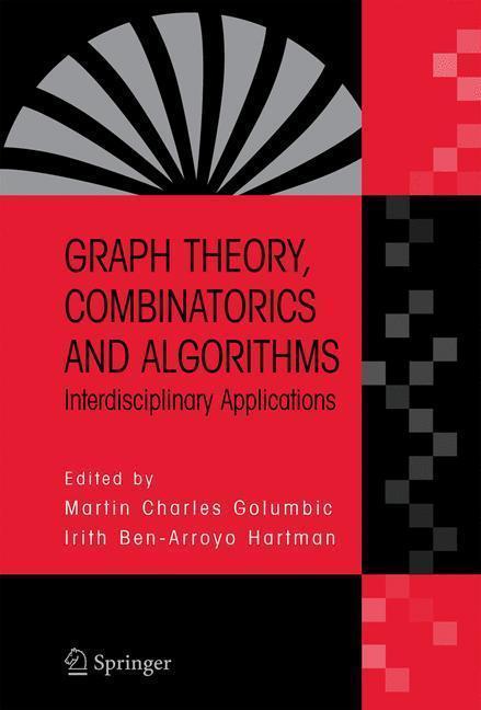 Graph Theory, Combinatorics and Algorithms Interdisciplinary Applications