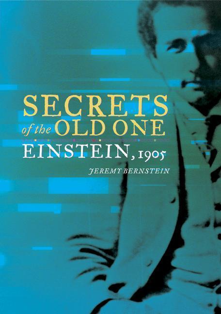 Secrets of the Old One Einstein, 1905