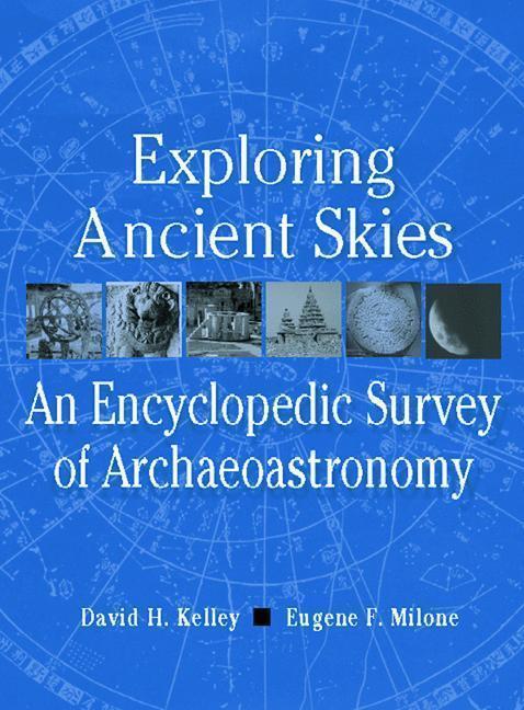 Exploring Ancient Skies An Encyclopedic Survey of Archaeoastronomy