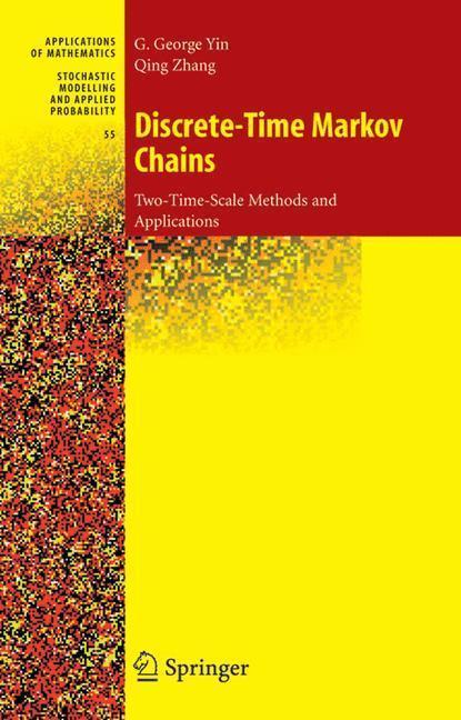 Discrete-Time Markov Chains Two-Time-Scale Methods and Applications