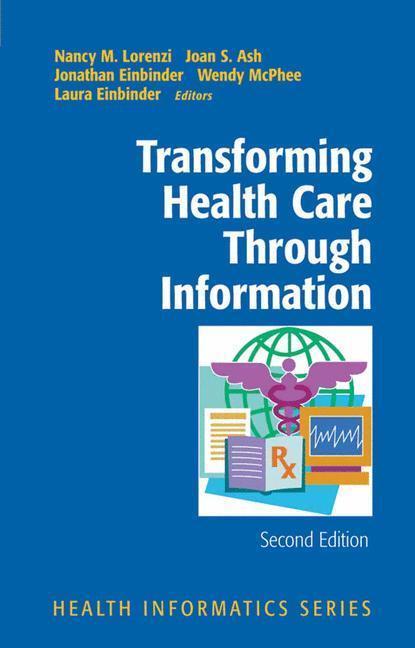 Transforming Health Care Through Information 