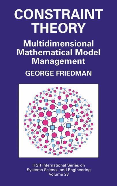 Constraint Theory Multidimensional Mathematical Model Management