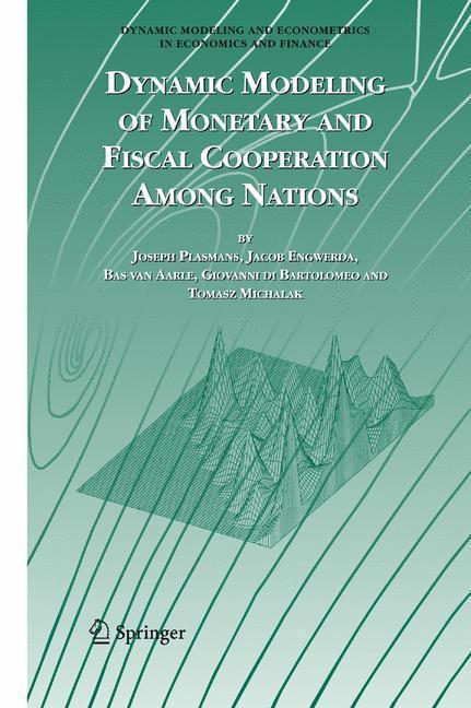 Dynamic Modeling of Monetary and Fiscal Cooperation Among Nations 