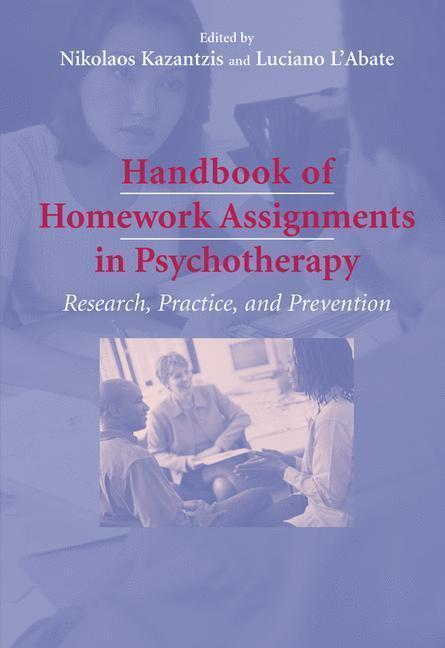Handbook of Homework Assignments in Psychotherapy Research, Practice, and Prevention
