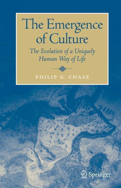 The Emergence of Culture The Evolution of a Uniquely Human Way of Life