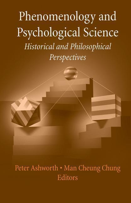 Phenomenology and Psychological Science Historical and Philosophical Perspectives
