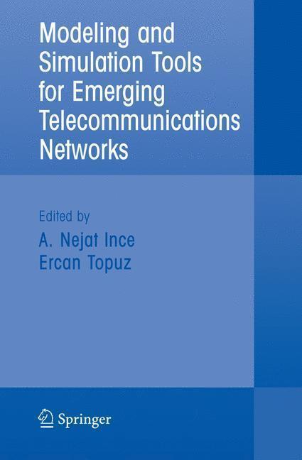 Modeling and Simulation Tools for Emerging Telecommunication Networks Needs, Trends, Challenges and Solutions