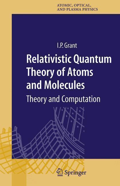 Relativistic Quantum Theory of Atoms and Molecules Theory and Computation