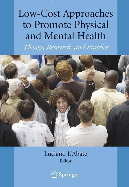 Low-Cost Approaches to Promote Physical and Mental Health Theory, Research, and Practice