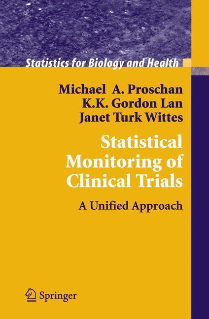 Statistical Monitoring of Clinical Trials A Unified Approach