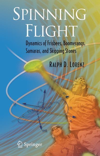 Spinning Flight Dynamics of Frisbees, Boomerangs, Samaras, and Skipping Stones