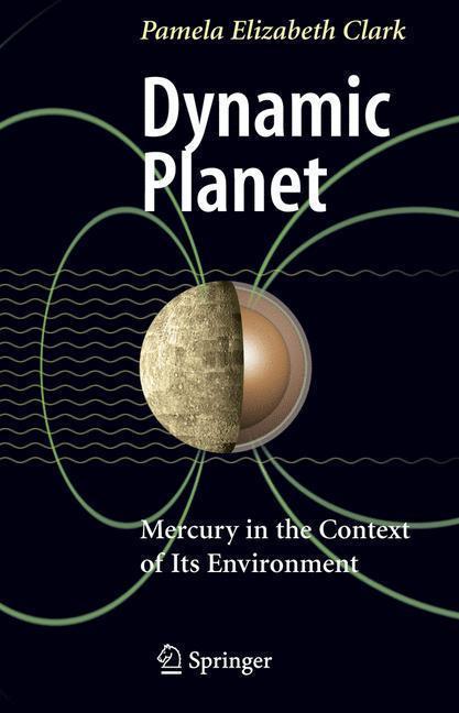Dynamic Planet Mercury in the Context of its Environment