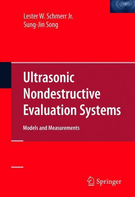 Ultrasonic Nondestructive Evaluation Systems Models and Measurements