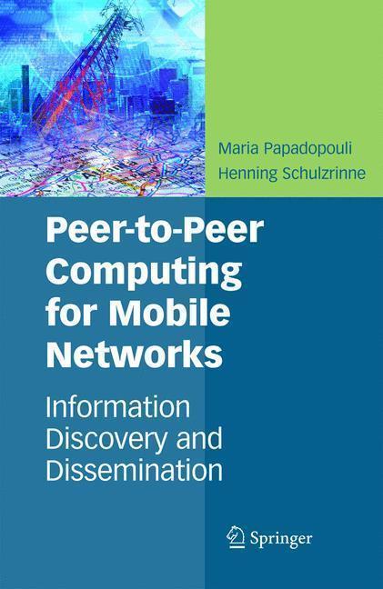 Peer-to-Peer Computing for Mobile Networks Information Discovery and Dissemination