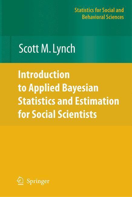 Introduction to Applied Bayesian Statistics and Estimation for Social Scientists 