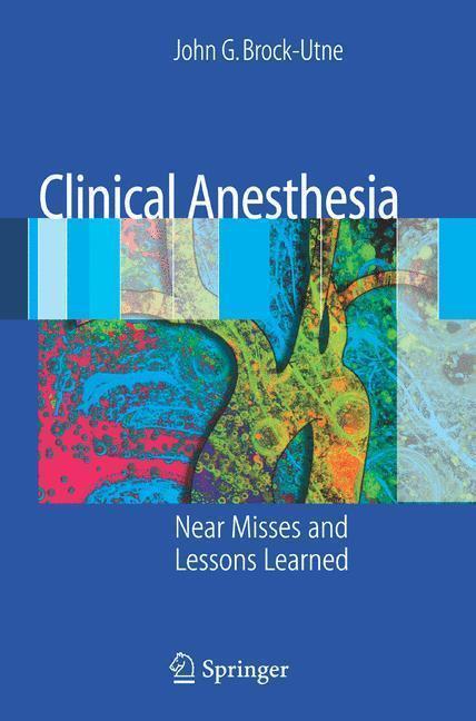Clinical Anesthesia Near Misses and Lessons Learned