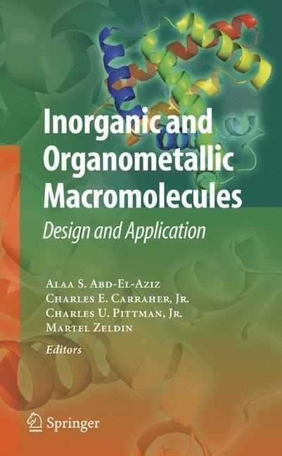 Inorganic and Organometallic Macromolecules Design and Applications