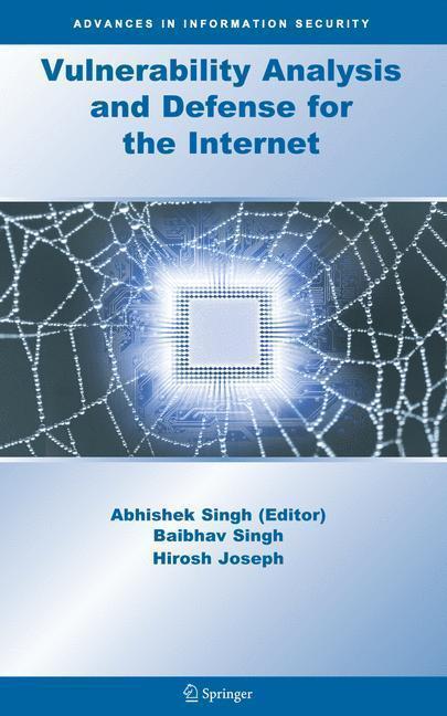 Vulnerability Analysis and Defense for the Internet 
