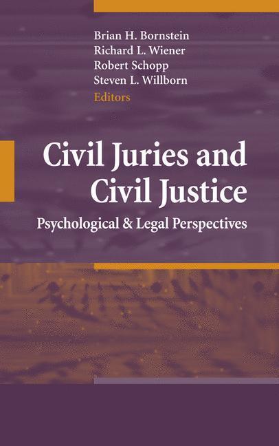 Civil Juries and Civil Justice Psychological and Legal Perspectives