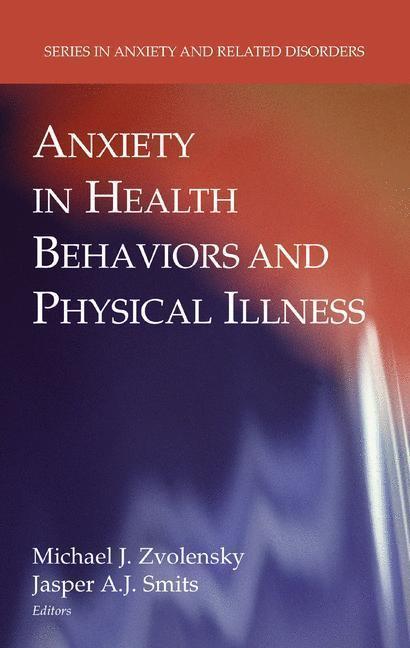 Anxiety in Health Behaviors and Physical Illness 