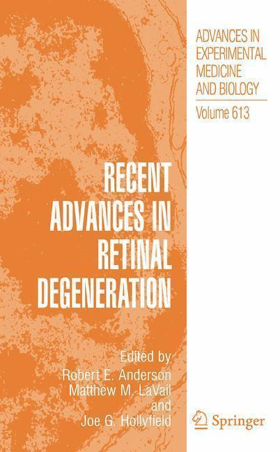 Recent Advances In Retinal Degeneration 