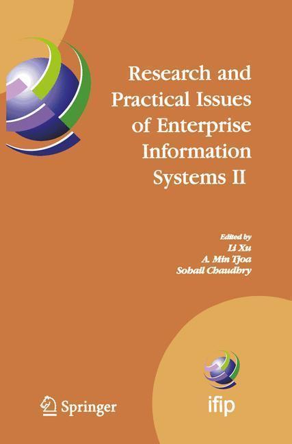 Research and Practical Issues of Enterprise Information Systems II Volume 1 IFIP TC 8 WG 8.9 International Conference on Research and Practical Issues of Enterprise Information Systems (CONENIS 2007), October 14-16, 2007, Beijing, China