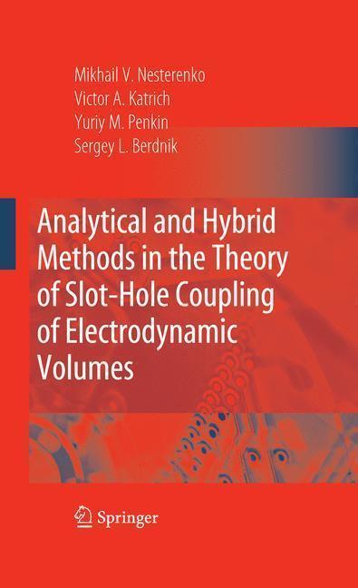 Analytical and Hybrid Methods in the Theory of Slot-Hole Coupling of Electrodynamic Volumes 