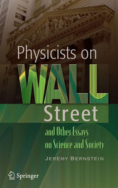 Physicists on Wall Street and Other Essays on Science and Society 