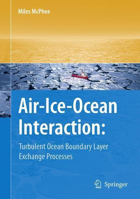 Air-Ice-Ocean Interaction Turbulent Ocean Boundary Layer Exchange Processes