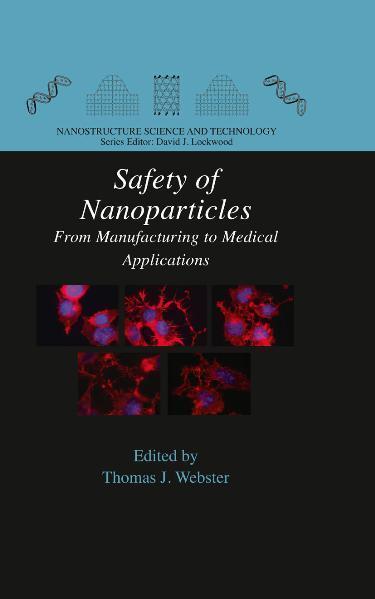 Safety of Nanoparticles From Manufacturing to Medical Applications