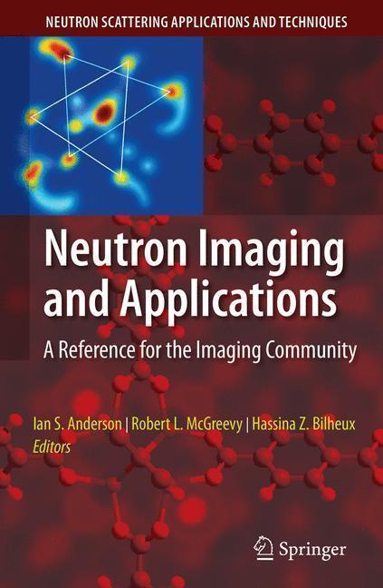 Neutron Imaging and Applications A Reference for the Imaging Community