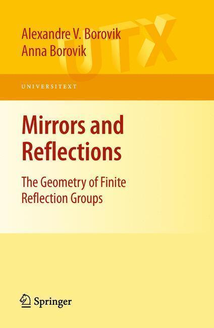 Mirrors and Reflections The Geometry of Finite Reflection Groups