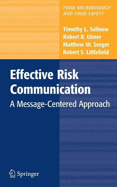 Effective Risk Communication A Message-Centered Approach
