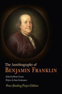 Autobiography of Benjamin Franklin Penn Reading Project Edition