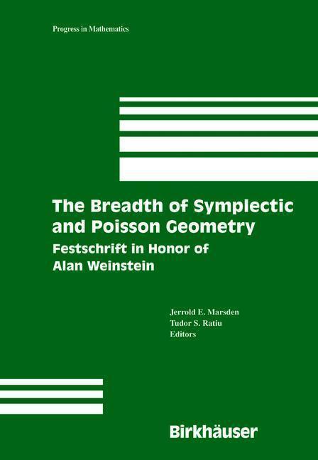 The Breadth of Symplectic and Poisson Geometry Festschrift in Honor of Alan Weinstein