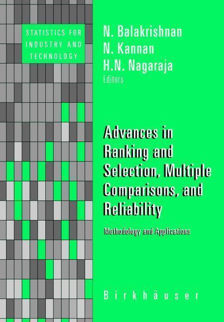 Advances in Ranking and Selection, Multiple Comparisons, and Reliability Methodology and Applications
