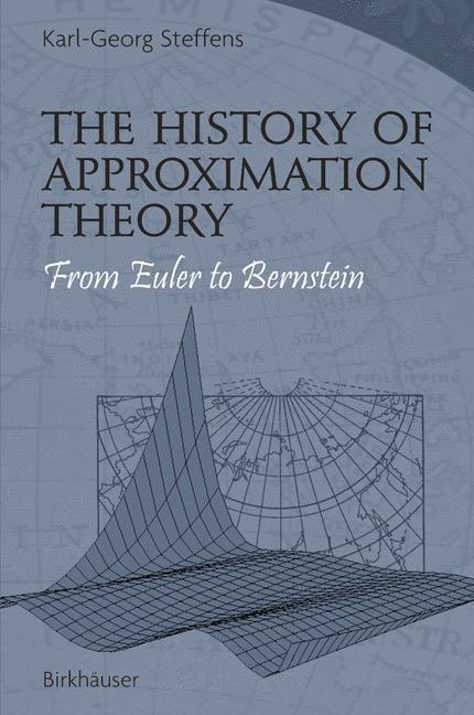 The History of Approximation Theory From Euler to Bernstein