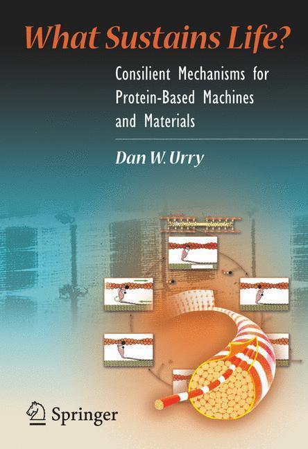 What Sustains Life? Consilient Mechanisms for Protein-Based Machines and Materials