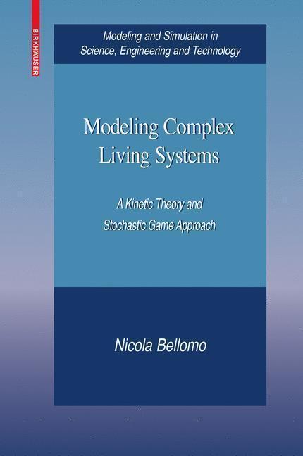 Modeling Complex Living Systems A Kinetic Theory and Stochastic Game Approach
