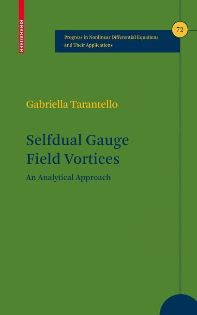 Selfdual Gauge Field Vortices An Analytical Approach
