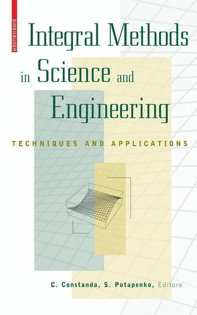 Integral Methods in Science and Engineering Techniques and Applications